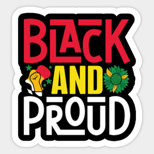 Black and proud Juneteenth celebrate freedom Juneteenth Sticker